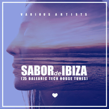 Various Artists - Sabor De Ibiza (25 Balearic Tech House Tunes) (Explicit)