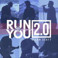 Allan Scott - Run to You 2.0