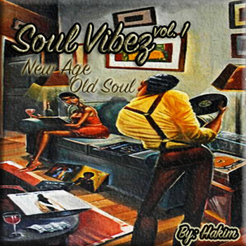 Hakim - Soul Vibez, Vol. 1 New Age Old Soul (Explicit)