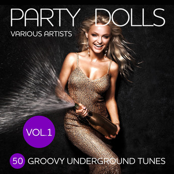 Various Artists - Party Dolls (50 Groovy Underground Tunes), Vol. 1