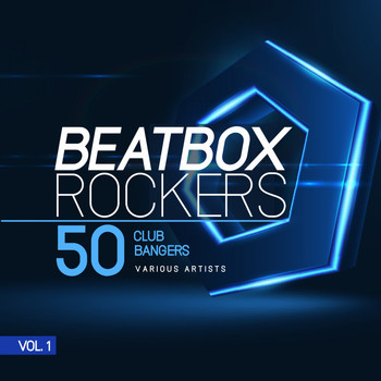Various Artists - Beatbox Rockers, Vol. 1 (50 Club Bangers)
