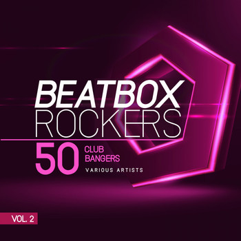Various Artists - Beatbox Rockers, Vol. 2 (50 Club Bangers)
