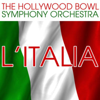 The Hollywood Bowl Symphony Orchestra and Carmen Dragon - L'Italia