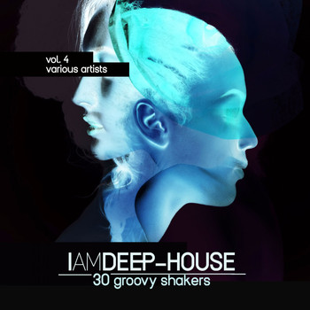 Various Artists - I Am Deep-House (30 Groovy Shakers), Vol. 4