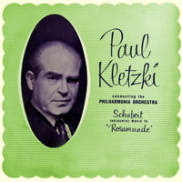 Philharmonia Orchestra and Paul Kletzki - Schubert Incidental Music To Rosamunde