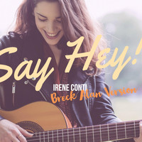 Irene Conti - Say Hey! (Breck Alan Version)