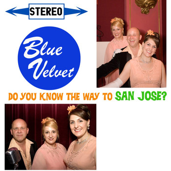 Blue Velvet - Do You Know the Way to San Jose?