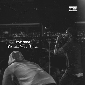 Jesse James - Made for This (Explicit)