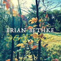 Brian Bethke - Dear God