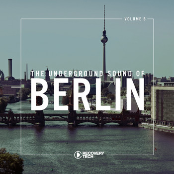 Various Artists - The Underground Sound of Berlin, Vol. 6