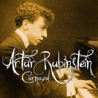 Artur Rubinstein - Carnaval