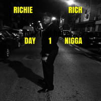 Richie Rich - Day 1 Nigga (Explicit)