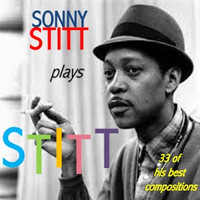 Sonny Stitt - Sonny Stitt Plays Sonny Stitt