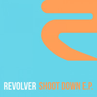 Revolver - Shoot Down