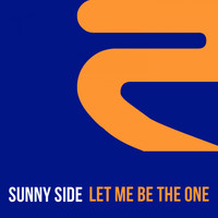 Sunny Side - Let Me Be the One