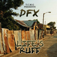 DFX - Life's Ruff (Explicit)