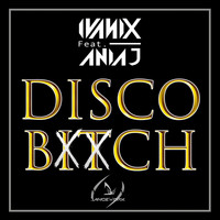 Ivanix - Disco Bitch (Explicit)