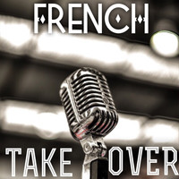 French - Take Over (Explicit)