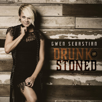 Gwen Sebastian - Drunk or Stoned