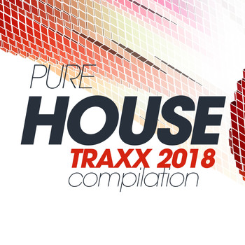 Various Artists - Pure House Traxx 2018 Compilation