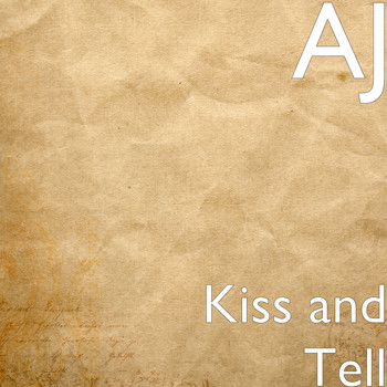 AJ - Kiss and Tell