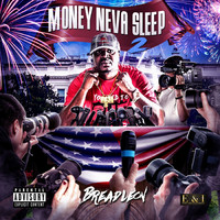 Breadleon - Money Neva Sleep 2 (Explicit)