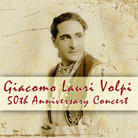 Giacomo Lauri Volpi - 50th Anniversary Concert