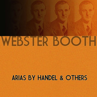Webster Booth - Arias by Handel & Others