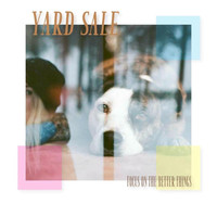 Yard Sale - Focus on the Better Things