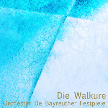 Joseph Keilberth, Trude Roesler and Orchester Der Bayreuther Festpiele - Die Walkure