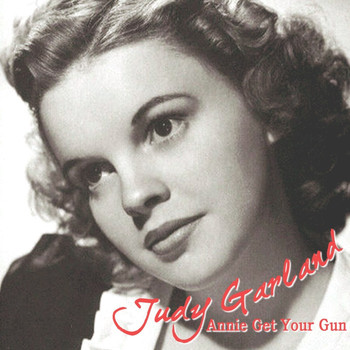 Judy Garland - Annie Get Your Gun