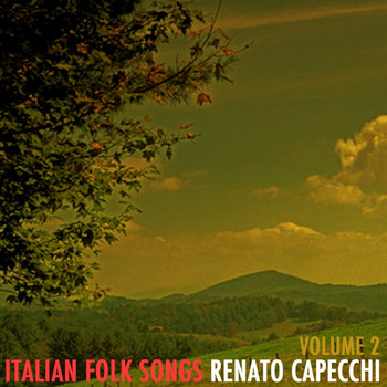 Renato Capecchi and Aureliana Beltrami - Italian Folk Songs, Vol. 2