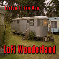 Listen If You Can - Lofi Wonderland (Explicit)