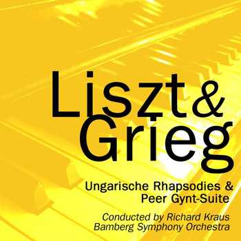 Bamberg Symphony Orchestra and Richard Kraus - Liszt: Ungarische Rhapsodies - Grieg: Peer Gynt-Suite