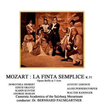 Bernhard Paumgartner, Camerata Academica Of The Salzburg Mozarteum and Walter Raninger - La Finta Semplice