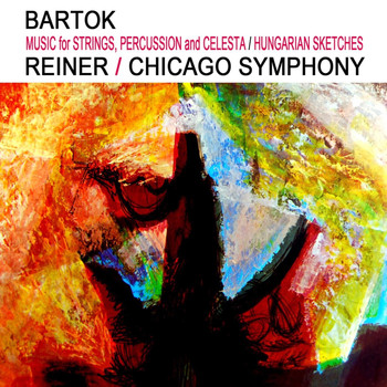 Chicago Symphony Orchestra and Fritz Reiner - Bartók Music For Strings, Percussion & Celesta