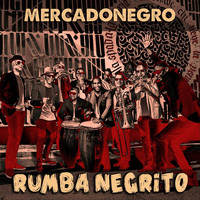 Mercadonegro - Rumba Negrito