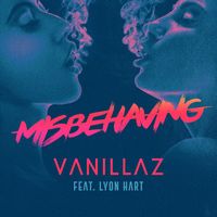 Vanillaz (feat. Lyon Hart) - Misbehaving