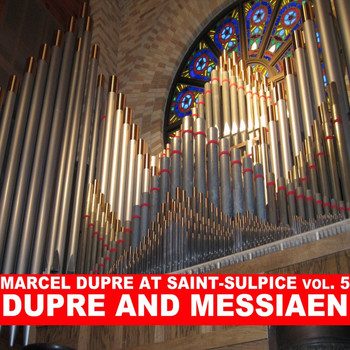 Marcel Dupre - Dupre and Messiaen