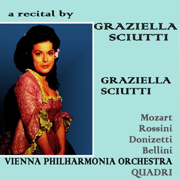 Graziella Sciutti, Vienna Philharmonia Orchestra and Argeo Quadri - A Recital By Graziella Sciutti