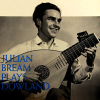 Julian Bream - Julian Bream Plays Dowland