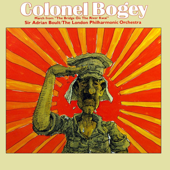 The London Philharmonic Orchestra and Sir Adrian Boult - Colonel Bogey