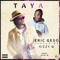 Eric Geso - Taya (feat. Kizzy W)