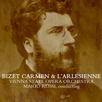 Vienna State Opera Orchestra, Mario Rossi and The Vienna State Opera Orchestra - Bizet: Caemen & L'Arlesienne