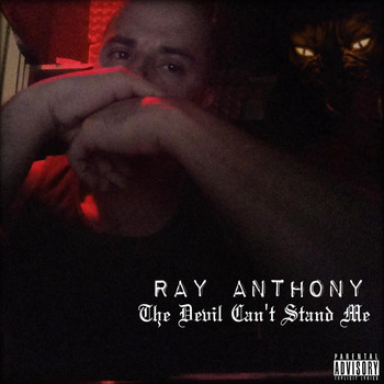 Ray Anthony - The Devil Can't Stand Me (Explicit)