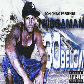 Trigga Man - 30 Below (Explicit)