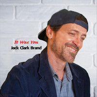 Jack Clark Brand - It Was You