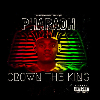 Pharaoh - Crown the King (Explicit)