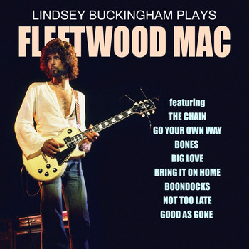 Lindsey Buckingham - Lindsey Buckingham Plays Fleetwood Mac