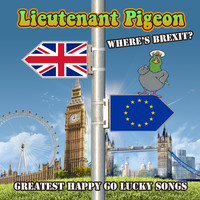 Lieutenant Pigeon - Where's Brexit?